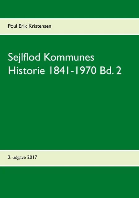 Sejlflod Kommunes Historie 1841-1970 af Poul Erik Kristensen