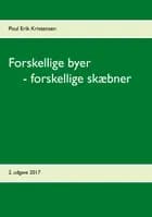 Forskellige byer - forskellige skæbner af Poul Erik Kristensen
