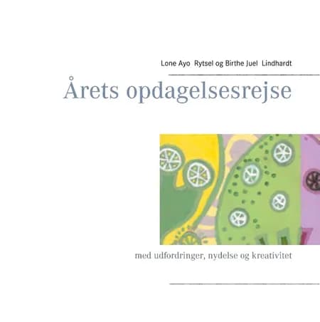 Årets opdagelsesrejse af Lone Ayo Rytsel