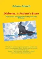 Diabetes, a patient's story af Adam Abach