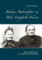 Juliane Andersdatter og Peder Langballe Iversen af Jens Erik Villadsen, Verner Villadsen, Jens Erik Villadsen og Verner Villadsen