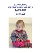 Barndom og pædagogisk kvalitet i dagtilbud af Torben Næsby