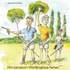 Min barndom i Villa Borghese Parken