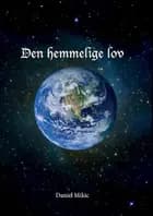 Den hemmelige lov af Daniel Mikic