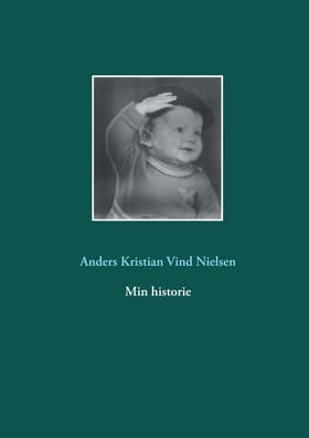 Min historie af Anders Kristian Vind Nielsen