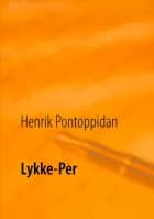 Lykke-Per af Henrik Pontoppidan