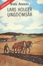 Lars Holger ungdomsår af Niels Anesen