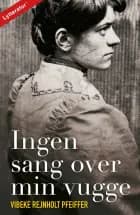 Ingen sang over min vugge