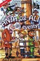 Anja og Ali på eventyr af Palle Petersen