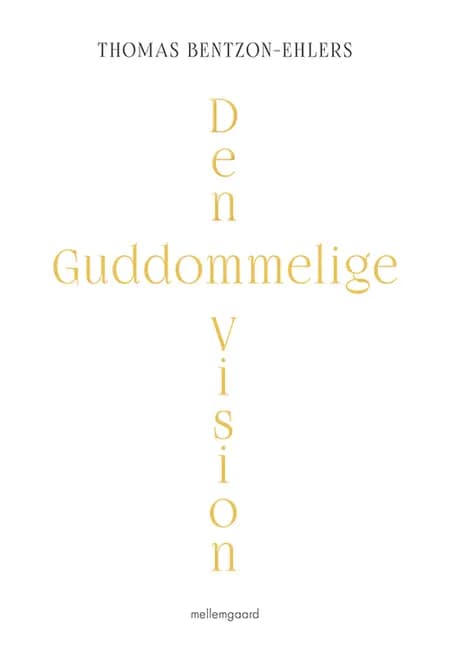 Den guddommelige vision af Thomas Bentzon-Ehlers