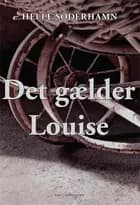 Det gælder Louise