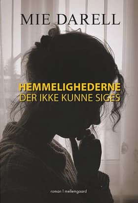 Hemmelighederne der ikke kunne siges af Julie H. Hansen