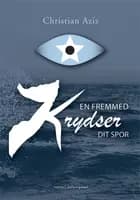 En fremmed krydser dit spor af Christian Aziz