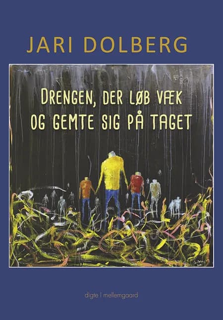 Drengen, der løb væk og gemte sig på taget af Jari Dolberg