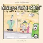 Dinosauren Kurt - og andre historier fortalt af børn