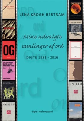Mine udvalgte samlinger af ord af Lena Krogh Bertram