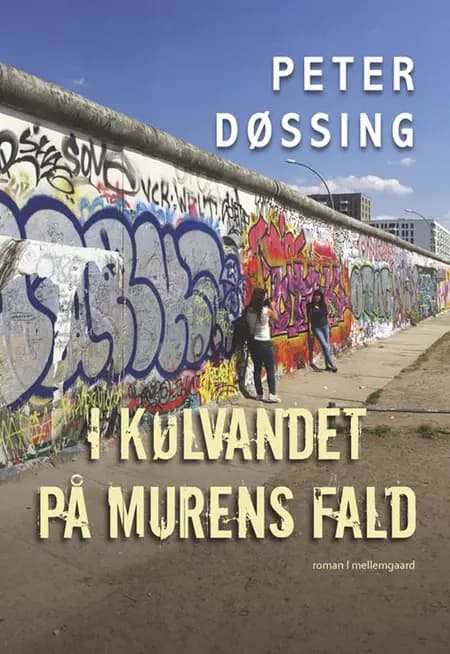 I kølvandet på murens fald af Peter Døssing