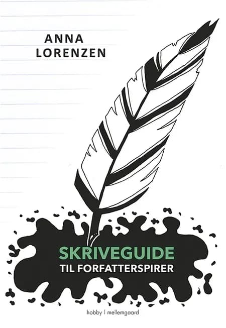 Skriveguide til forfatterspirer af Anna Lorenzen