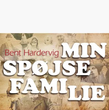 Min spøjse familie af Bent Hardervig