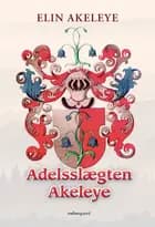 Adelsslægten Akeleye