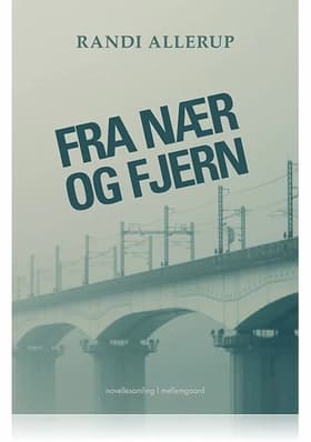 Fra nær og fjern af Randi Allerup