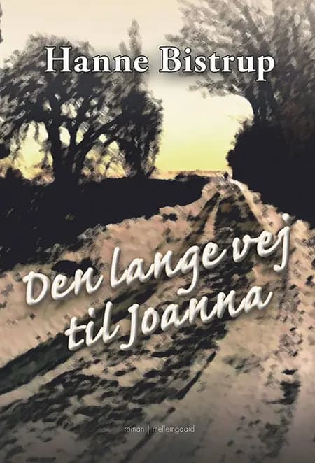 Den lange vej til Joanna af Hanne Bistrup