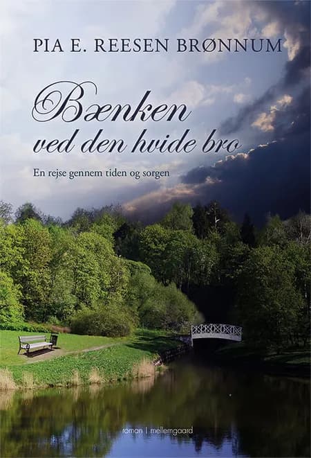 Bænken ved den hvide bro af Pia E. Reesen Brønnum