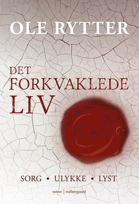 DET FORKVAKLEDE LIV af Ole Rytter