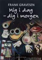 Mig i dag - dig i morgen