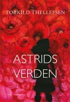 Astrids verden af Torkild Thellefsen