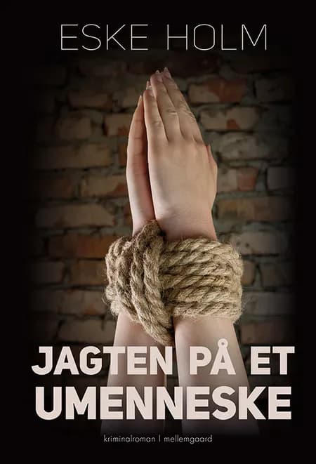 Jagten på et umenneske af Eske Holm