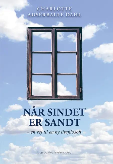 Når sindet er sandt af Charlotte Adserballe Dahl