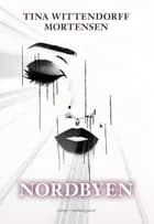 Nordbyen af Tina Wittendorff Mortensen
