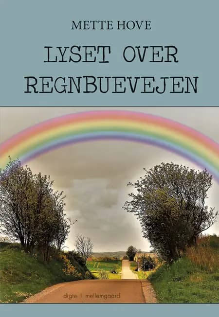 Lyset over regnbuen af Mette Hove