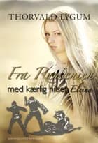 Fra Rumænien med kærlig hilsen Eleina af Thorvald Lygum