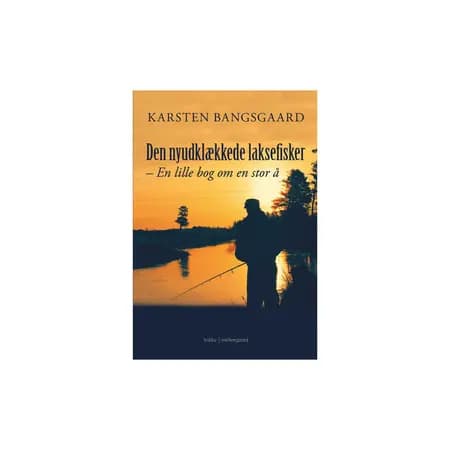 Den nyudklækkede laksefisker. En lille bog om en stor å af Karsten Bangsgaard