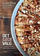 Det søde valg af Almedina Bajramovic Boskailo