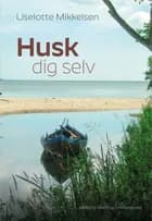 Husk dig selv af Liselotte Mikkelsen