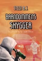 Barndommens skygger af Steen B.J.