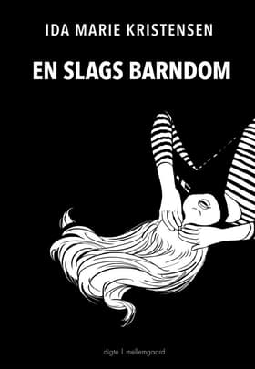 En slags barndom af Ida Marie Kristensen