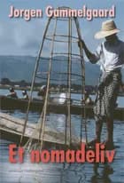 Et nomadeliv af Jørgen Gammelgaard