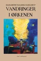 Vandringer i ørkenen af Elisabeth Tasarek Dahlerup
