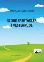 Store spektakler i Vesterrude af Michael Skovholm