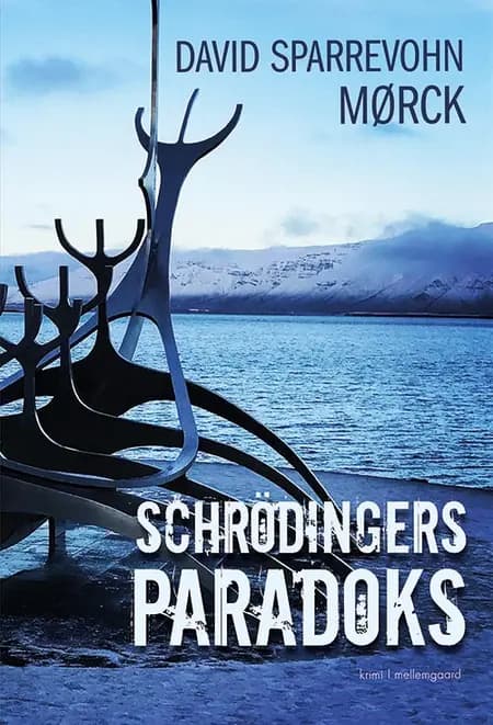 Schrödingers paradoks af David Sparrevohn Mørck