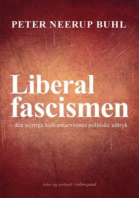 Liberalfascismen af Peter Neerup Buhl
