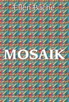 Mosaik af Ellen Bache