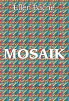 Mosaik af Ellen Bache