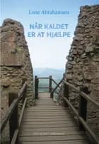 Når kaldet er at hjælpe af Lone Abrahamsen
