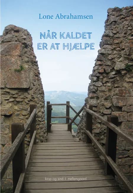 Når kaldet er at hjælpe af Lone Abrahamsen