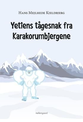 Yetiens tågesnak fra Karakorumbjergene af Hans Mejlhede Kjeldbjerg
